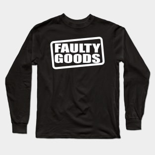 Faulty Goods Long Sleeve T-Shirt